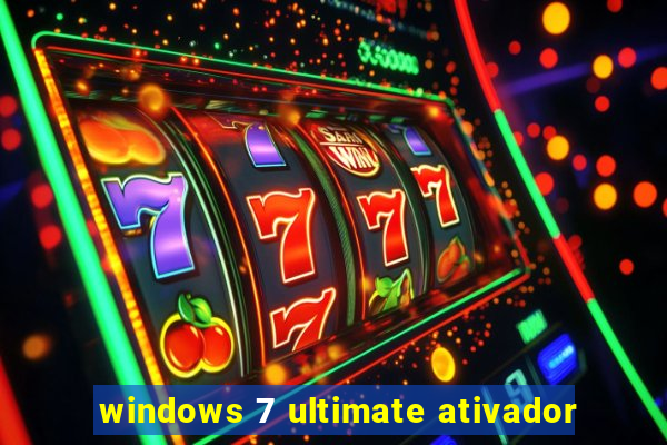 windows 7 ultimate ativador